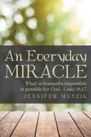 An Everyday Miracle