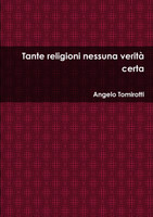 Tante religioni nessuna verità certa