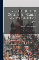 Geschichte der Goldenen Horde in Kiptschak, Das ist
