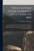 Négociations Entre La France Et La Chine, En 1860