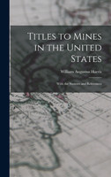 Titles to Mines in the United States