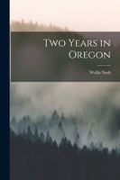 Two Years in Oregon