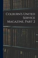 Colburn's United Service Magazine, Part 2