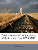 Zoe?a biological journal. Volume v.5