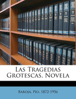Las Tragedias Grotescas, Novela