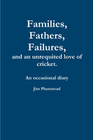 Families, Fathers and Failures. A Diary
