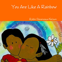You Are Like A Rainbow