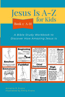 Jesus Is A-Z for Kids Book 1