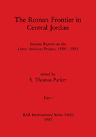 The Roman Frontier in Central Jordan, Part i