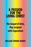 A Passion for the Living Christ