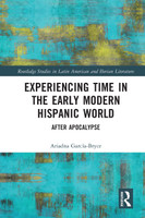 Experiencing Time in the Early Modern Hispanic World