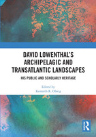 David Lowenthal's Archipelagic and Transatlantic Landscapes