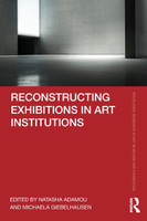Reconstructing Exhibitions in Art Institutions