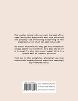 My Teacher has Eyes in the Back of her Head!