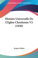 Histoire Universelle De L'Eglise Chretienne V2 (1830)