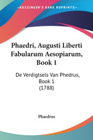 Phaedri, Augusti Liberti Fabularum Aesopiarum, Book 1
