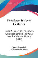 Fleet Street In Seven Centuries