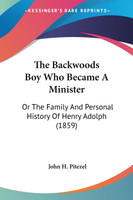 The Backwoods Boy Who Became A Minister