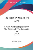 The Faith By Which We Live
