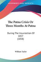 The Patna Crisis Or Three Months At Patna