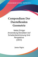 Compendium Der Darstellenden Geometrie