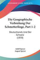 Die Geographische Verbreitung Der Schmetterlinge, Part 1-2