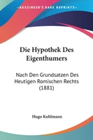 Die Hypothek Des Eigenthumers