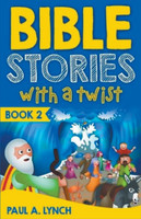 Bible Stories With A Twist Book 2