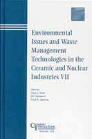 Environmental Issues and Waste Management Technologies in the Ceramic and Nuclear Industries VII