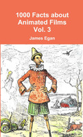 1000 Facts about Animated Films Vol. 3