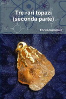 Tre rari topazi (seconda parte)