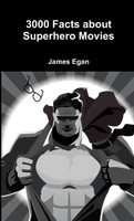 3000 Facts about Superhero Movies