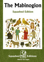 The Mabinogion (Squashed Edition)