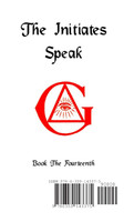 The Initiates Speak XIV
