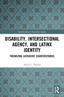Disability, Intersectional Agency, and Latinx Identity
