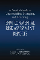 A Practical Guide to Understanding, Managing, and Reviewing Environmental Risk Assessment Reports