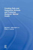 Creating Safe and Supportive Schools and Fostering Students' Mental Health