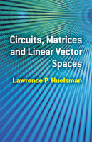 Circuits, Matrices and Linear Vector Spaces