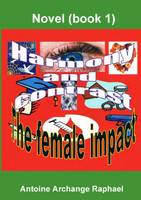Harmony and Contrast, the female impact (book I)