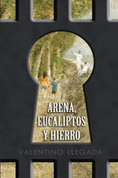 Arena, Eucaliptos y Hierro