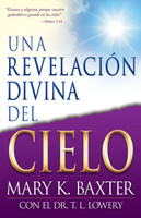 Una Revelación Divina del Cielo (Spanish Language Edition, Divine Revelation of Heaven (Spanish))
