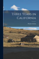 Three Years in California
