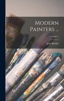 Modern Painters ...; Volume 1