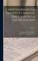 L'abhidharmakosa. Traduit et annoté par Louis de la Vallée Poussin; Volume 5