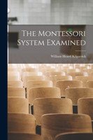 The Montessori System Examined