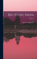 Rig-Vedic India; Volume 1