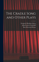 The Cradle Song and Other Plays