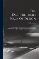 The Embroiderer's Book Of Design