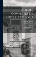 Poésies Complètes De Bertran De Born
