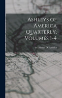 Ashleys of America Quarterly, Volumes 1-4